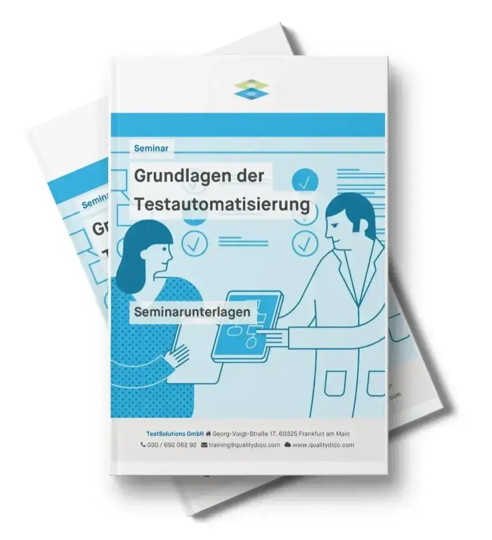 Grundlagen der Testautomatisierung Seminarunterlagen